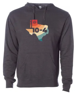 Texas Sized 10-4 Hoody